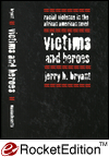 Victims and Heroes: Racial Violence in the African American Novel
