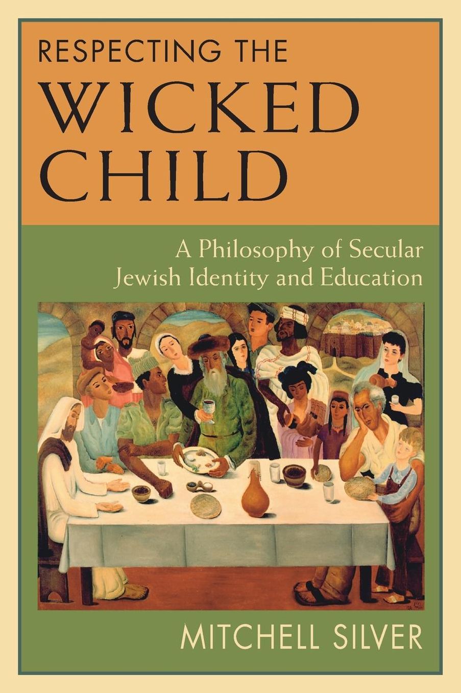 Respecting the Wicked Child: A Philosophy of Secular Jewish Identity and Education