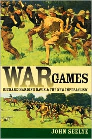 War Games: Richard Harding Davis and the New Imperialism