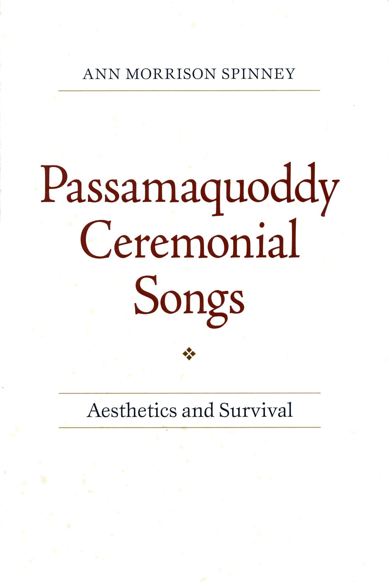 Passamaquoddy Ceremonial Songs : Aesthetics and Survival