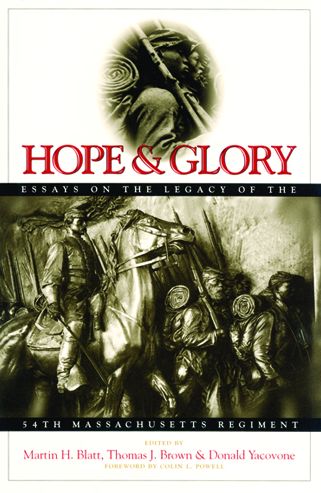 Hope and Glory: Essays on the Legacy of the 54th Massachusetts Regiment