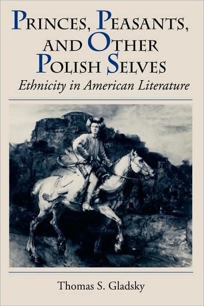 Princes, Peasants, And Other Polish Selves