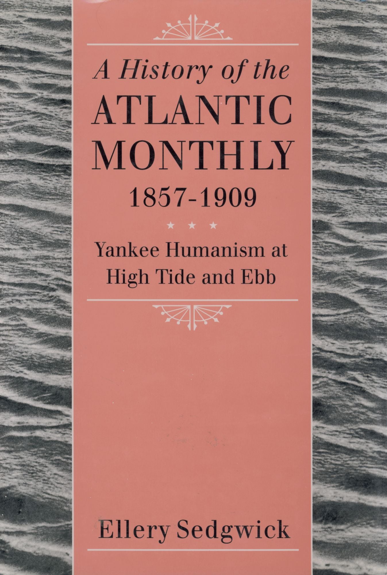 History Of The Atlantic Monthly, 1857-1909