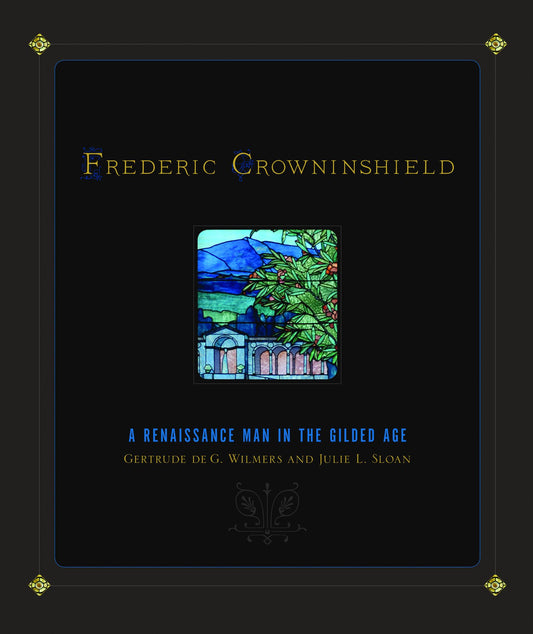Frederic Crowninshield: A Renaissance Man in the Gilded Age