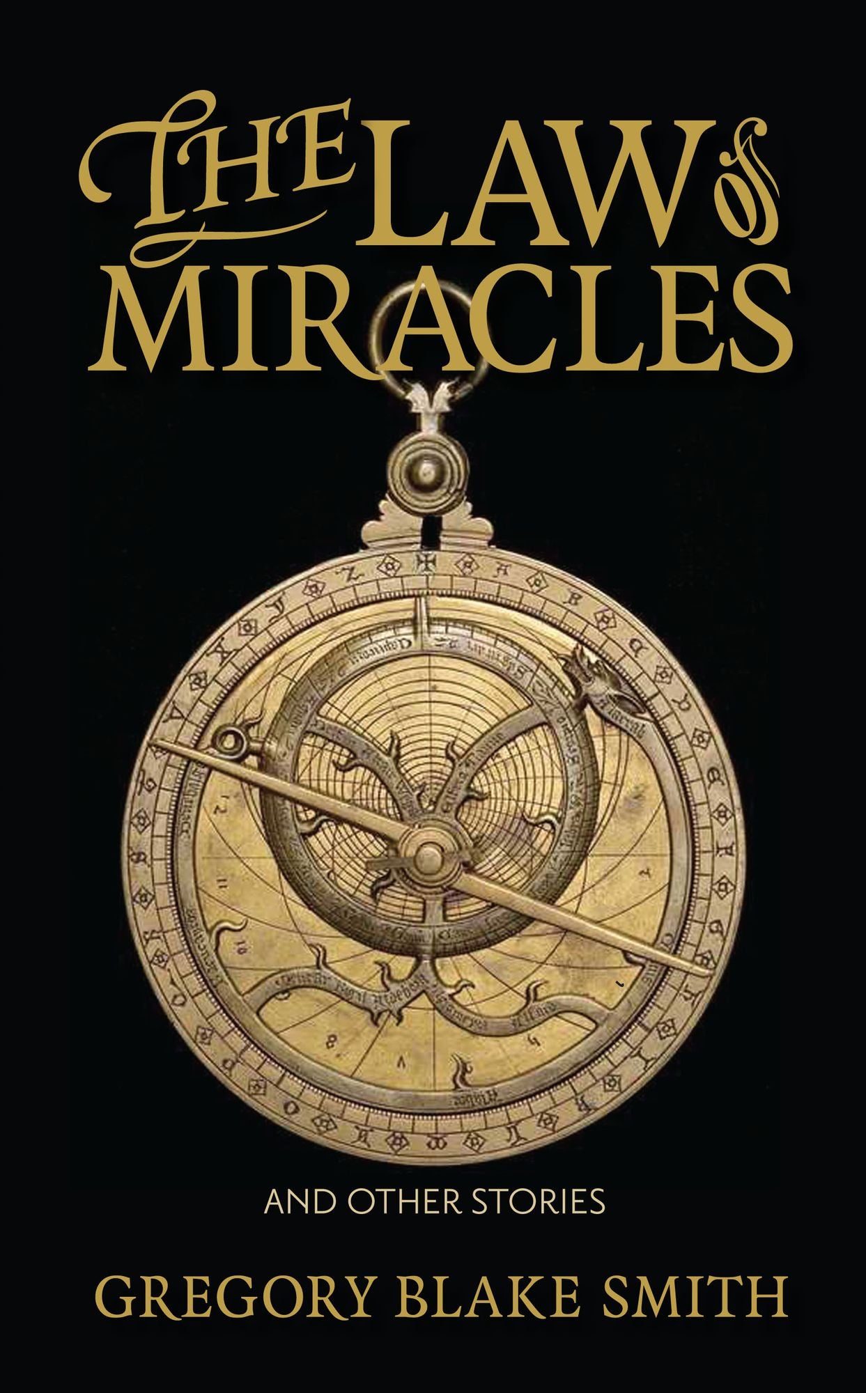 The Law of Miracles : And Other Stories
