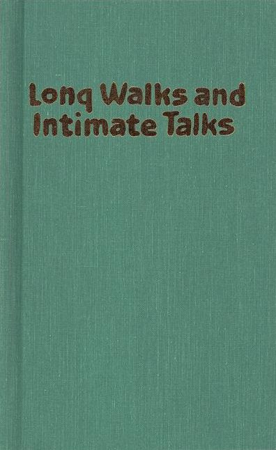 Long Walks and Intimate Talks: Stories, Poems and Paintings
