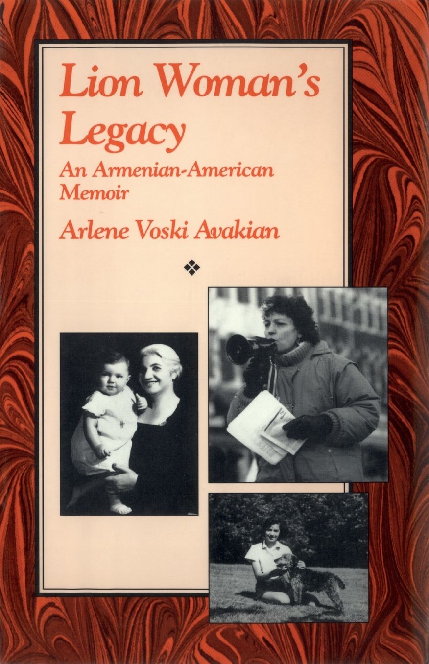 Lion Woman's Legacy: An Armenian-American Memoir