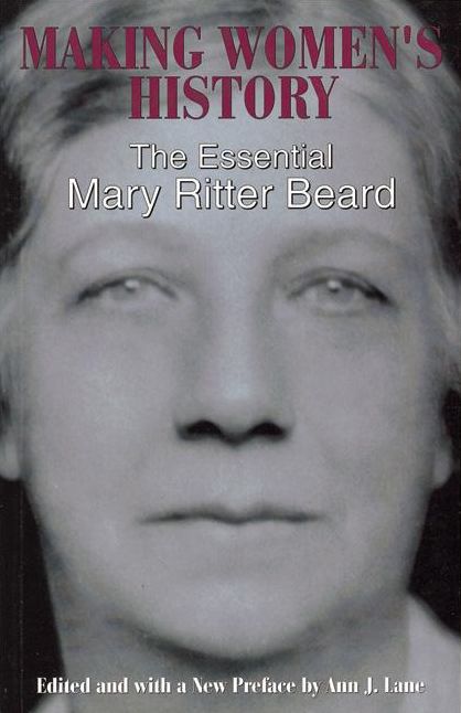 Making Women's History: The Essential Mary Ritter Beard