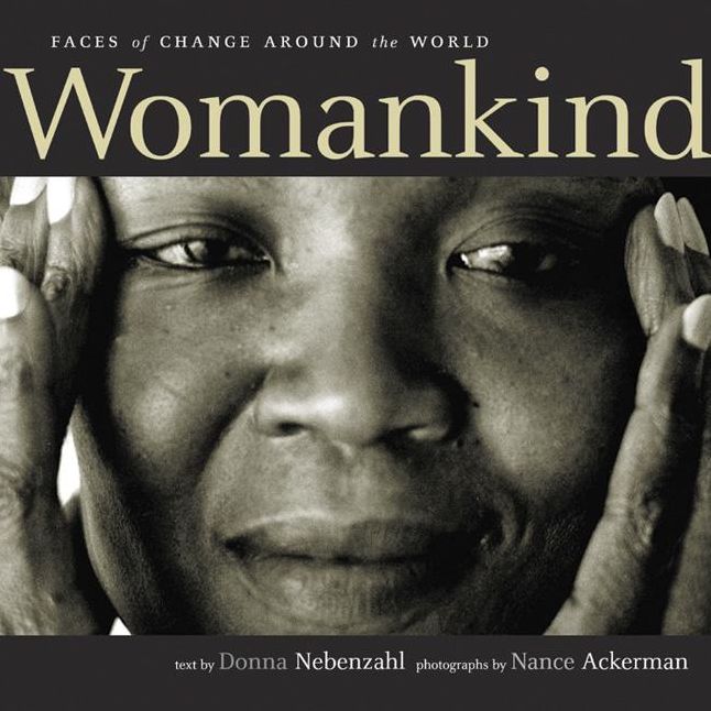 Womankind: Faces of Change Around the World