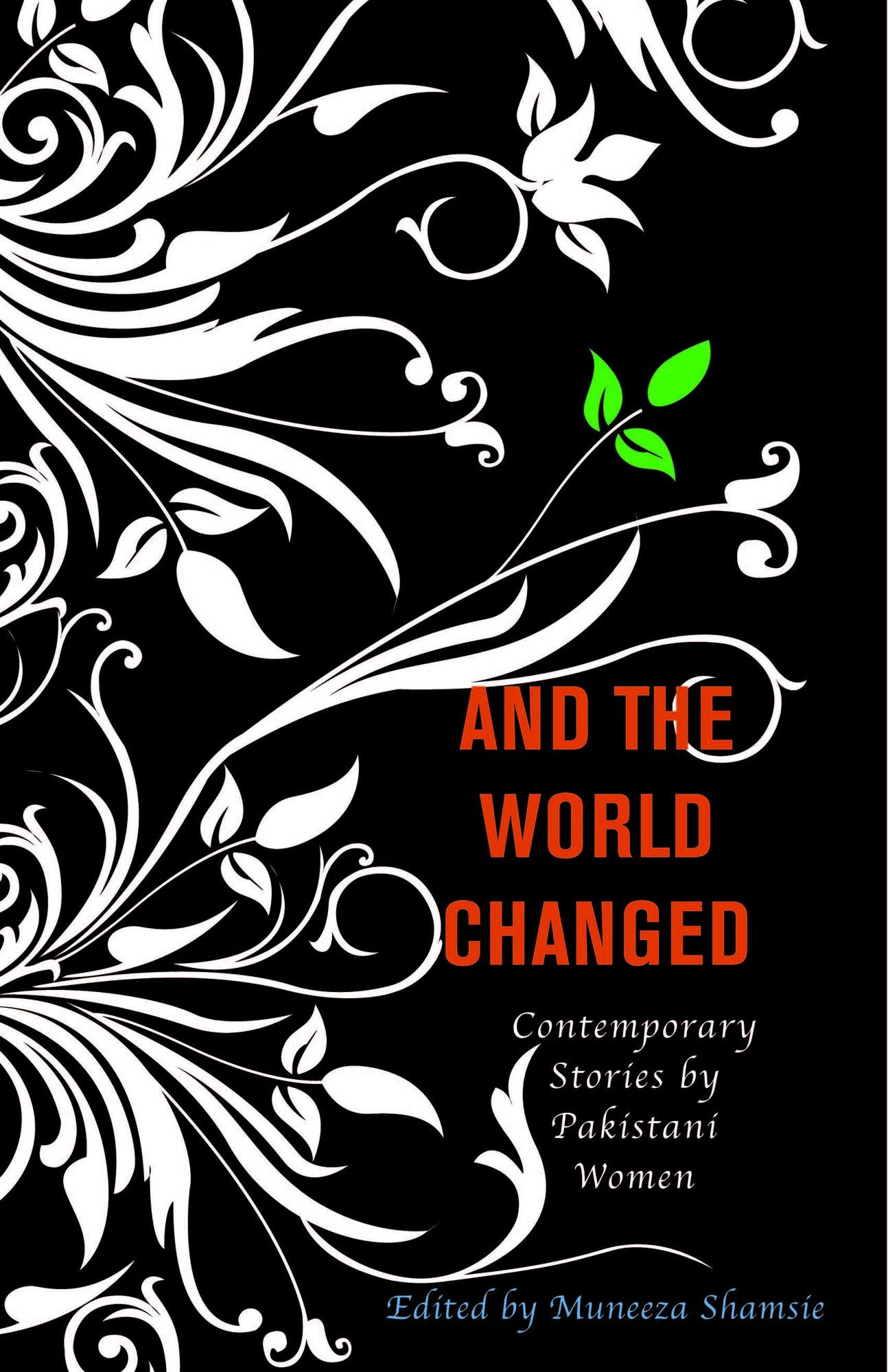 And the World Changed: Contemporary Stories by Pakistani Women