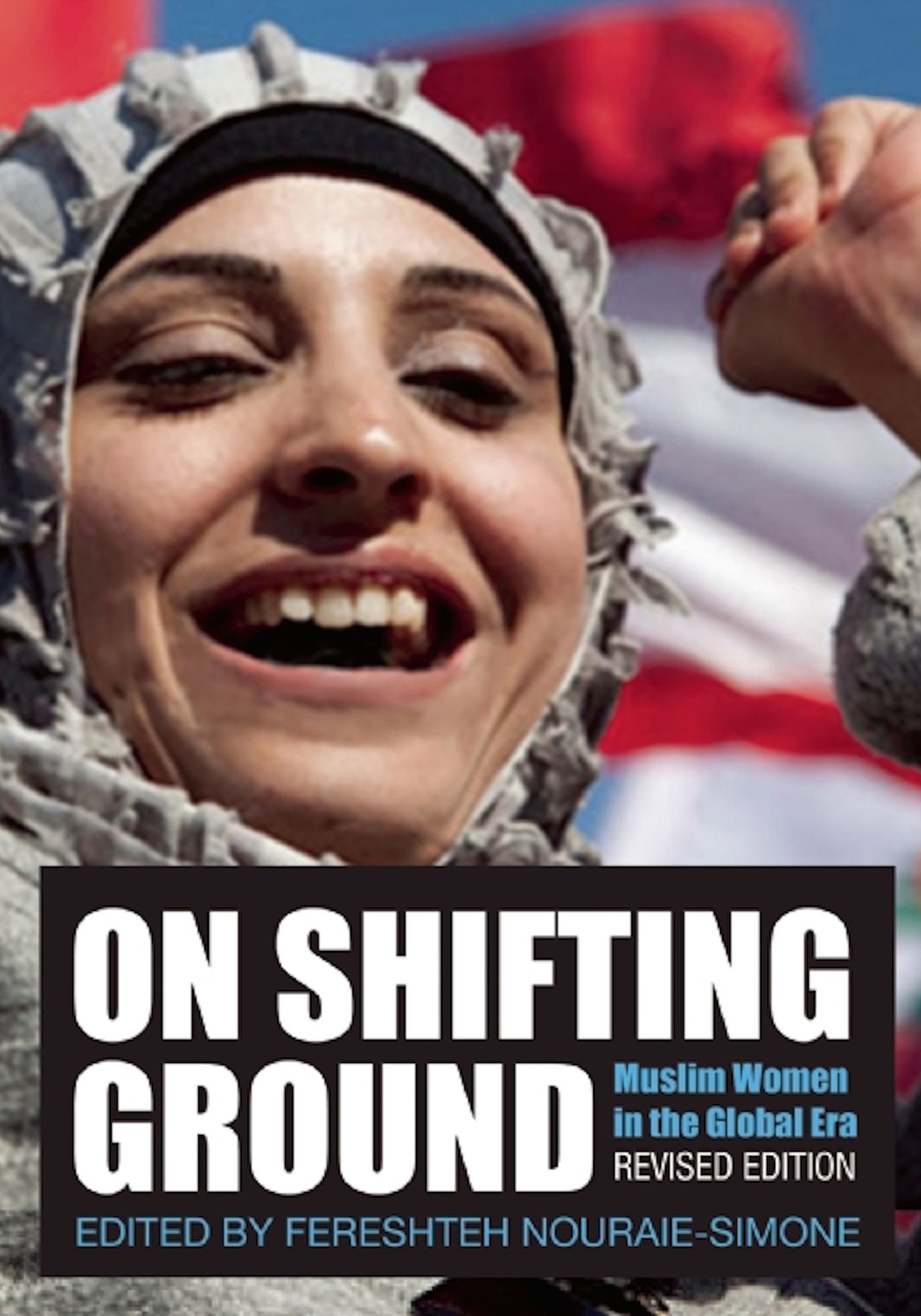 On Shifting Ground: Muslim Women in the Global Era