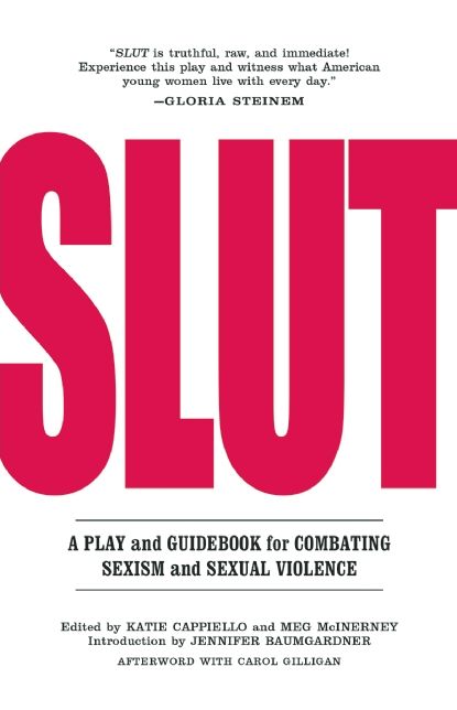 SLUT: A Play and Guidebook for Combating Sexism and Sexual Violence