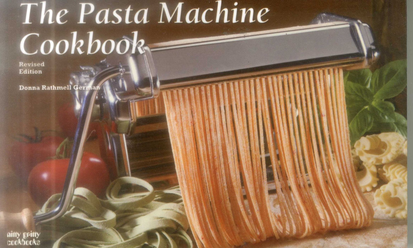 New Pasta Machine Cookbook, Revised Edition