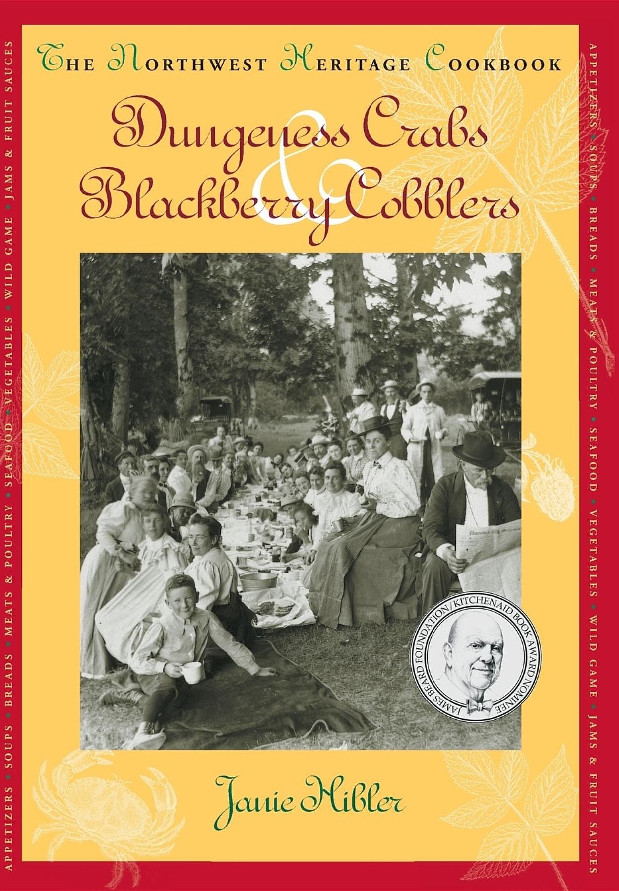 Dungeness Crabs and Blackberry Cobblers: The Northwest Heritage Cookbook