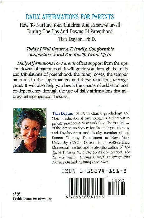 Daily Affirmations for Parents: How to Nurture Your Children and Renew Yourself During the Ups and Downs of Parenthood