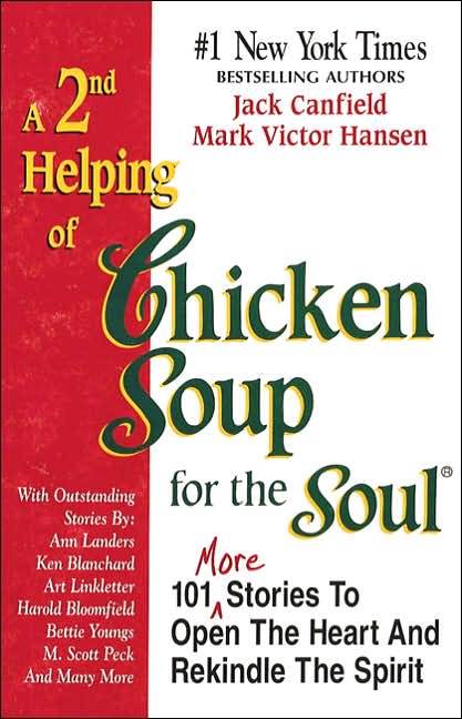 A 2nd Helping of Chicken Soup for the Soul: 101 More Stories to Open the Heart and Rekindle the Spirit