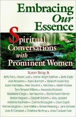 Embracing Our Essence: Spiritual Conversations with Prominent Women