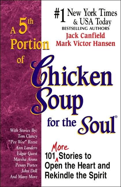 A 5th Portion of Chicken Soup for the Soul: 101 More Stories to Open the Heart and Rekindle the Spirit