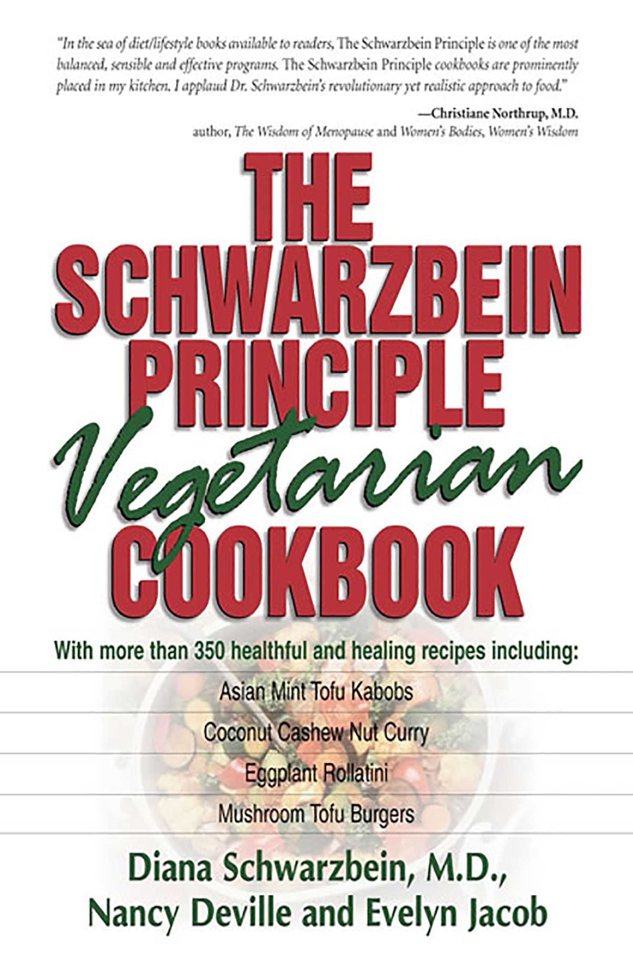 The Schwarzbein Principle Vegetarian Cookbook