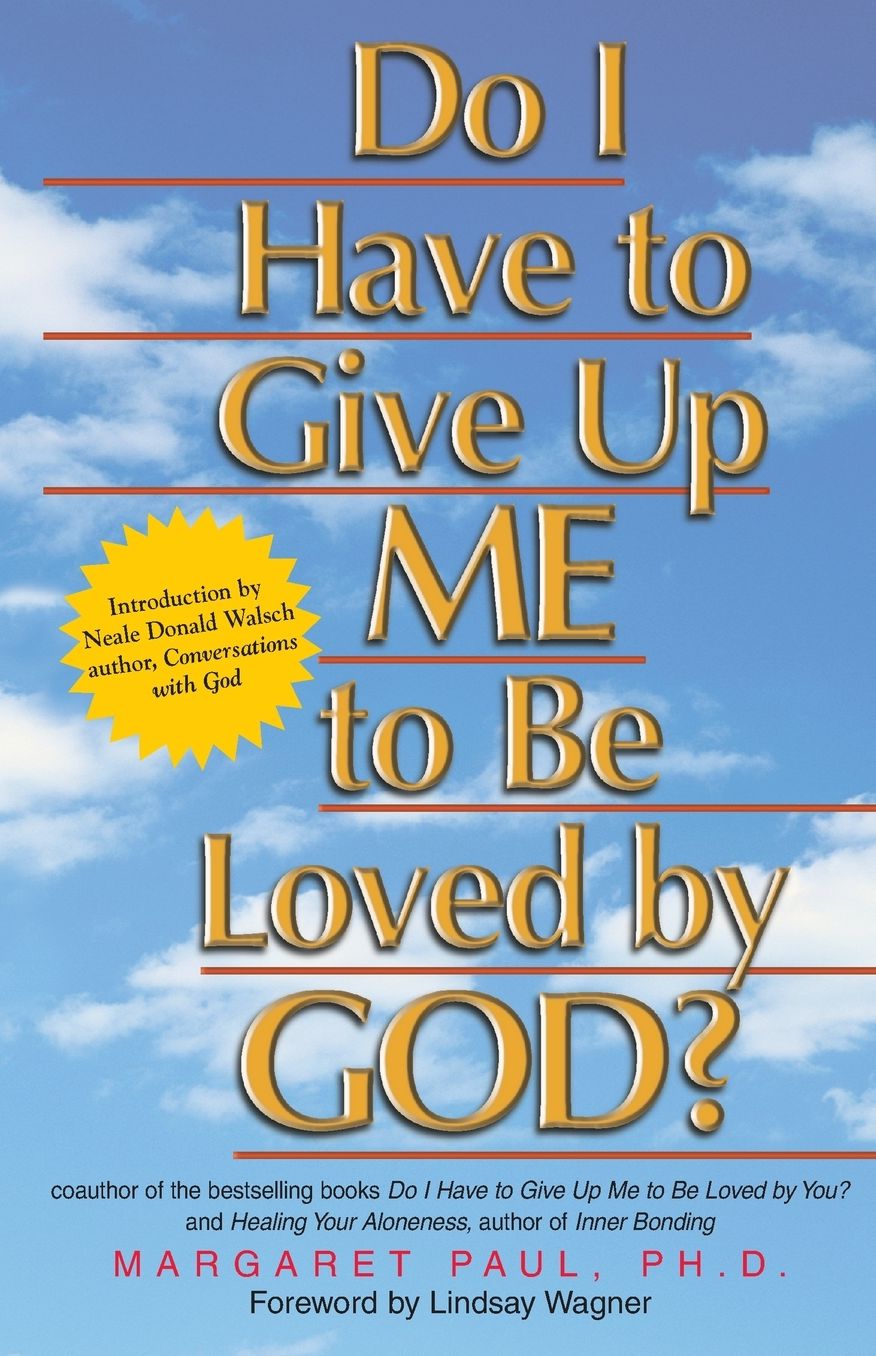Do I Have to Give Up ME to Be Loved by GOD?