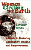Women Circling The Earth: A Guide to Fostering Community, Healing and Empowerment