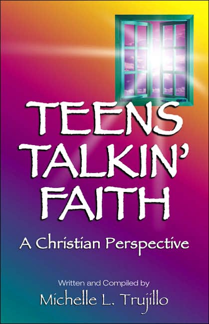 Teens Talkin' Faith: A Christian Perspective