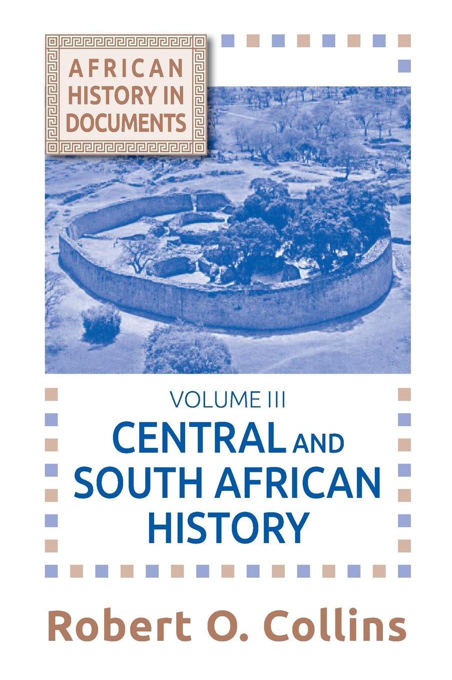 African History in Documents - Text and Readings: Central and South Africa