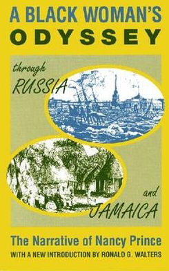 A Black Woman's Odyssey Through Russia and Jamaica: The Narrative of Nancy Prince