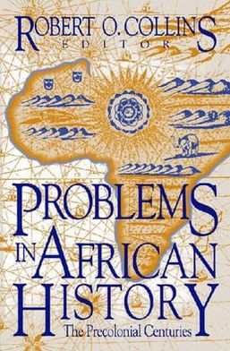 Problems in African History: The Precolonial Centuries