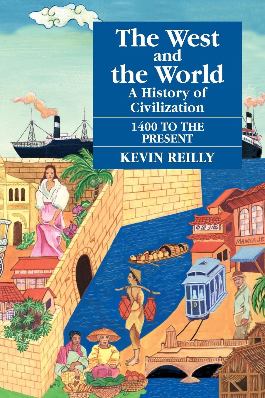 West and the World: A History of Civilization from 1400 to Present