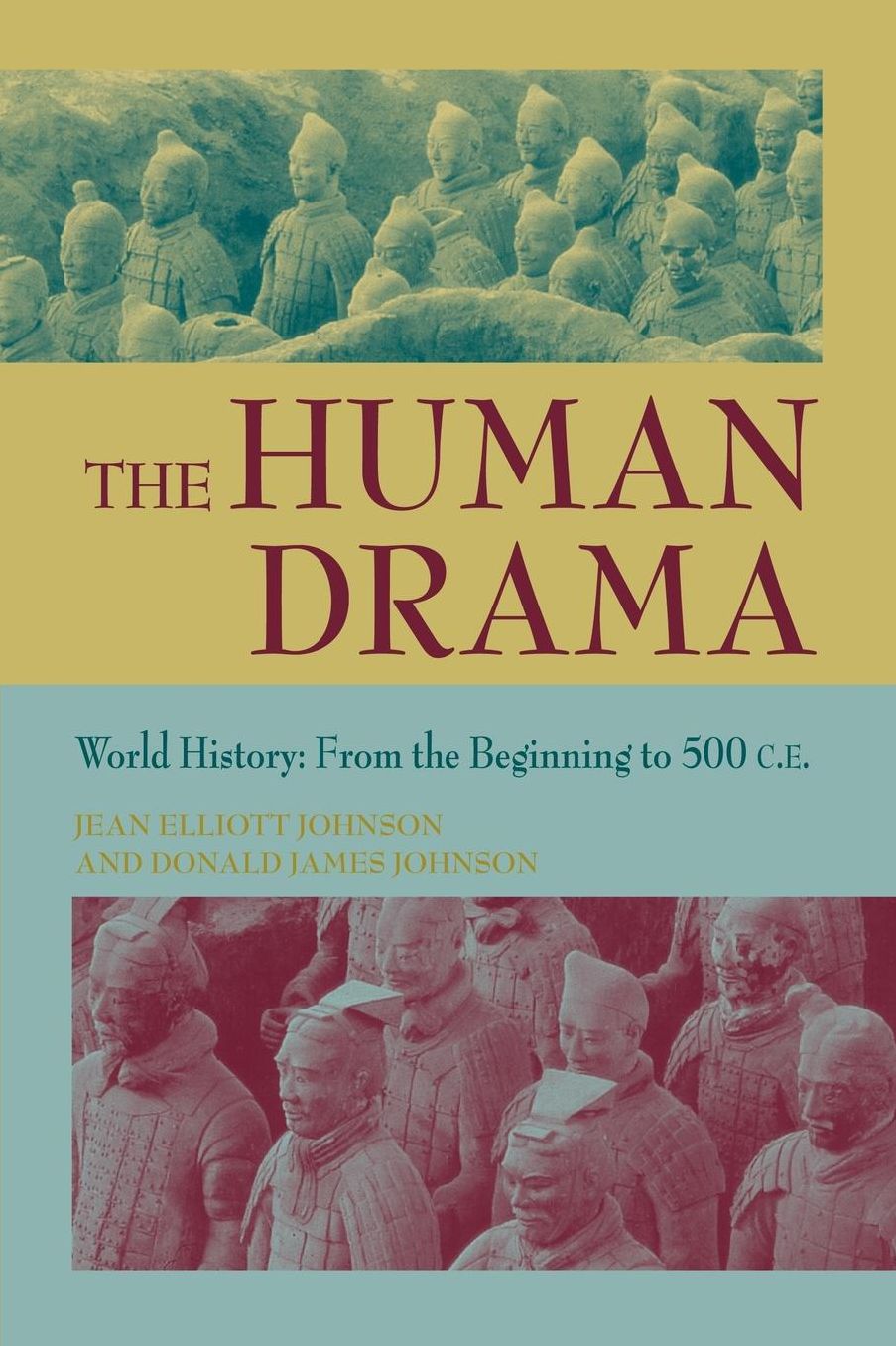The Human Drama: World History from the Beginning to 500 C.E