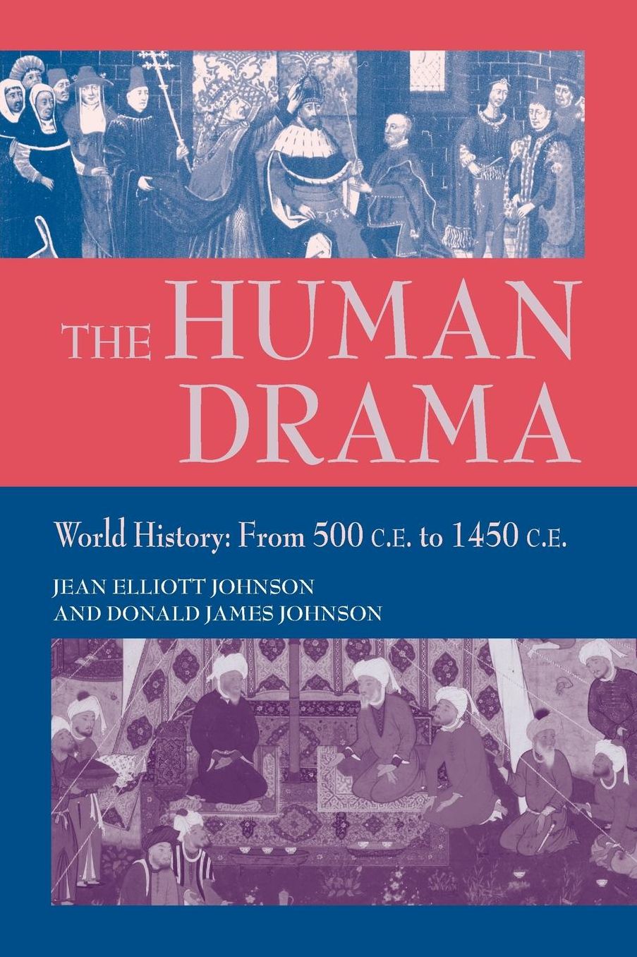 Human Drama: World History for 500 C. E. to 1400 C. E.