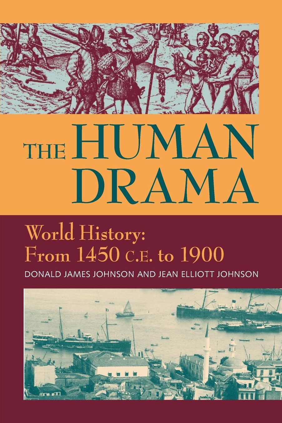The Human Drama, Vol. III: From 1450 to 1900