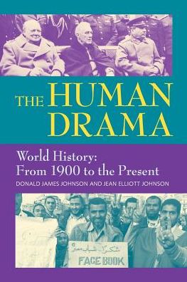 The Human Drama, Vol. IV: From 1900 to the Present