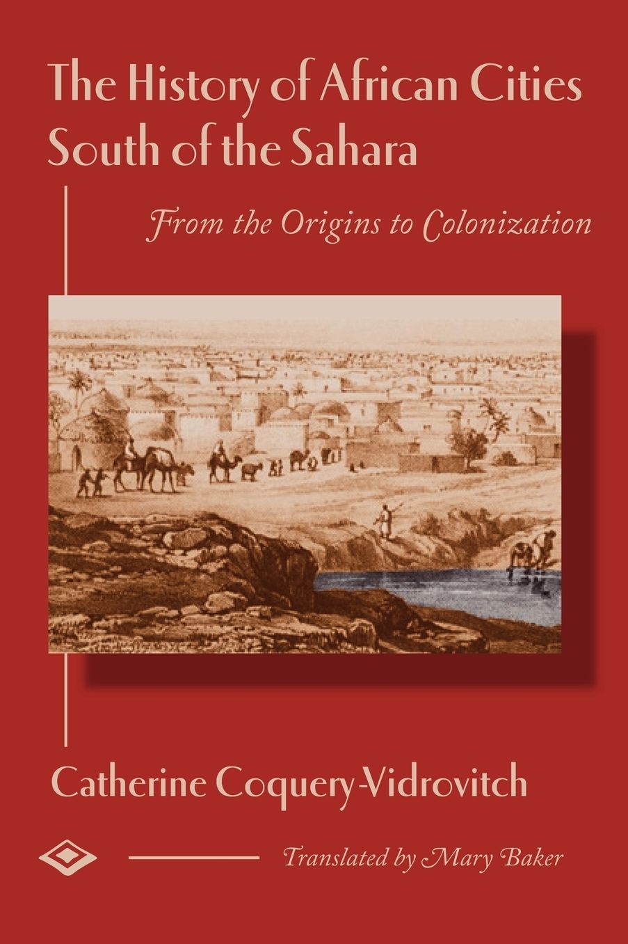 History of African Cities South of the Sahara: From the Origins to Colonization