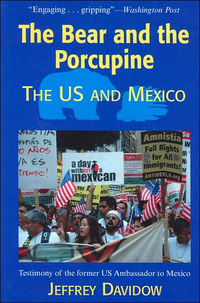 Bear and the Porcupine: The U.S. and Mexico