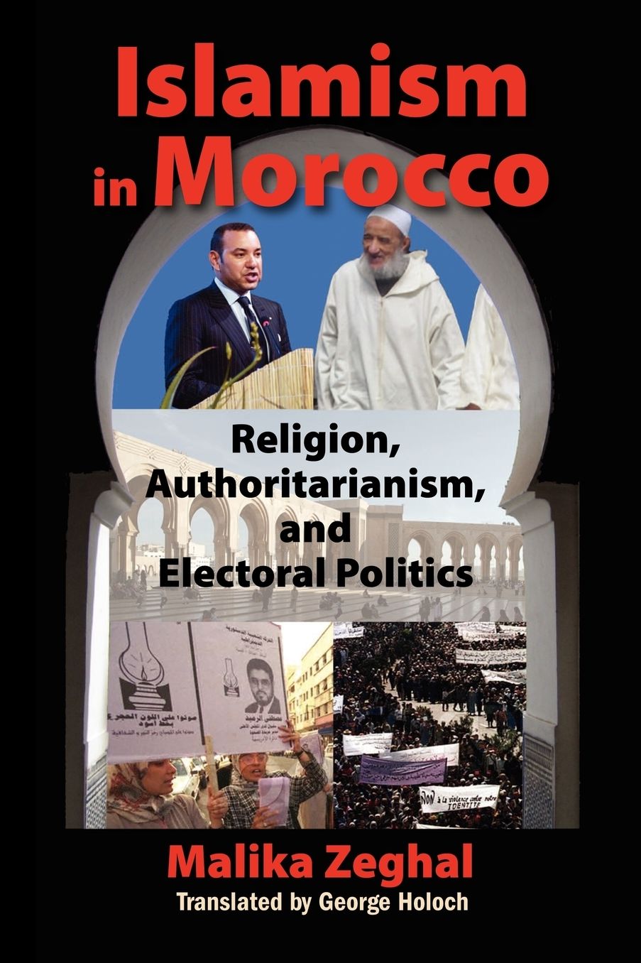 Islamism in Morocco: Religion, Authoritarianism, and Electoral Politics