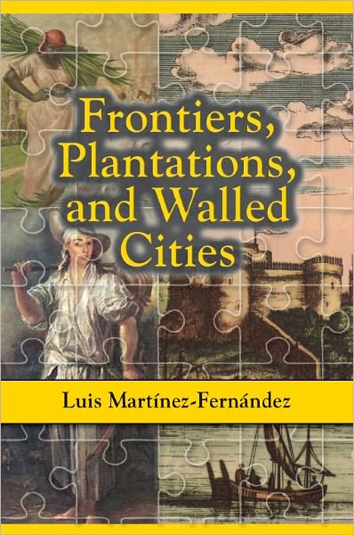 Frontiers, Plantations, and Walled Cities: Essays on Culture and Society