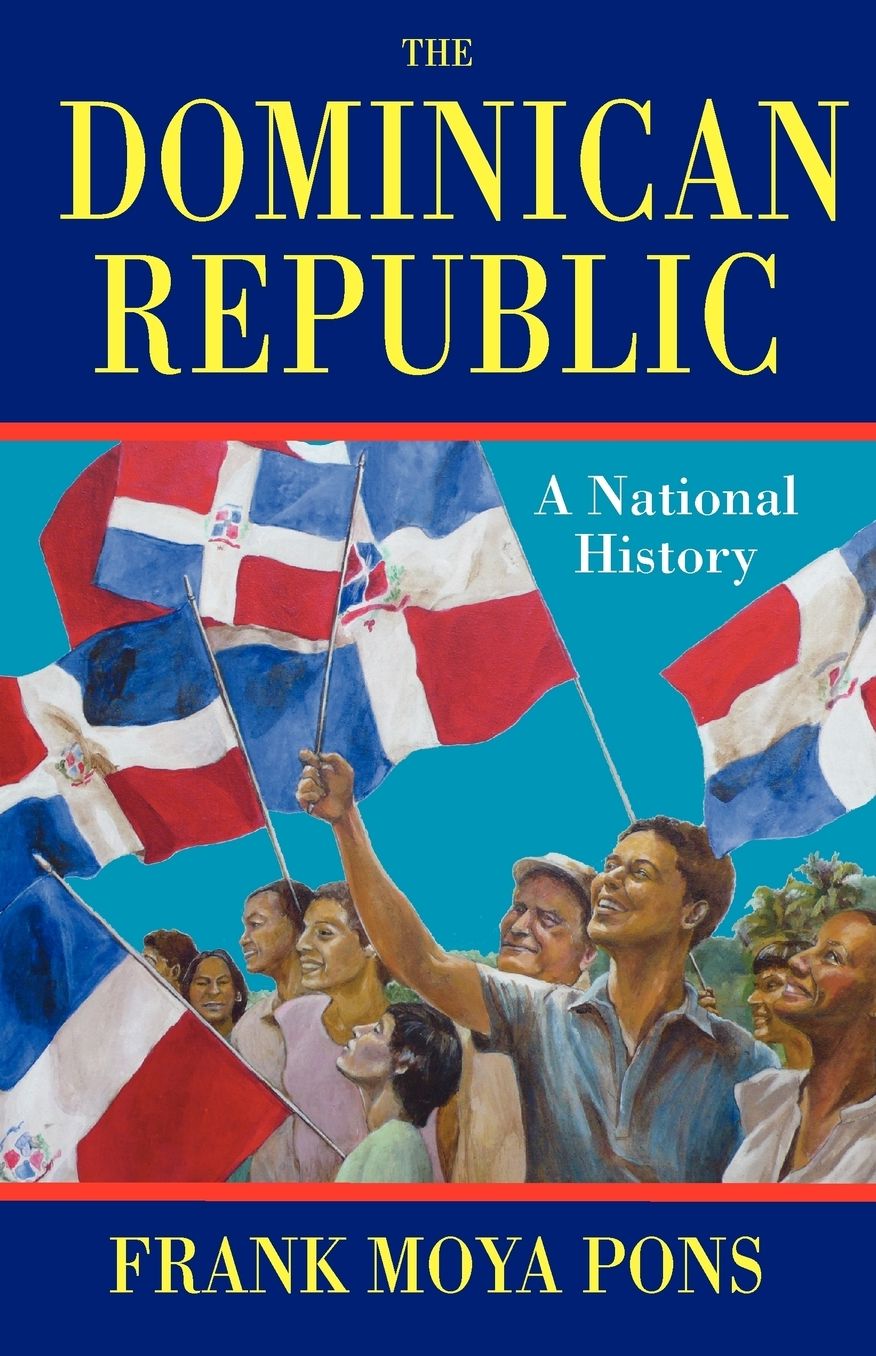 The Dominican Republic: A National History