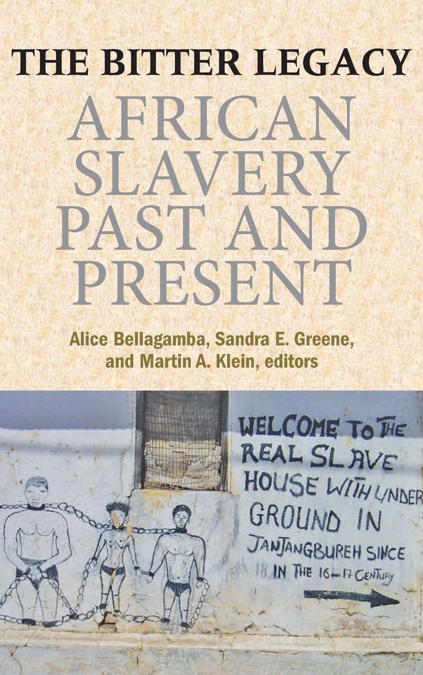 Bitter Legacy: African Slavery Past and Present