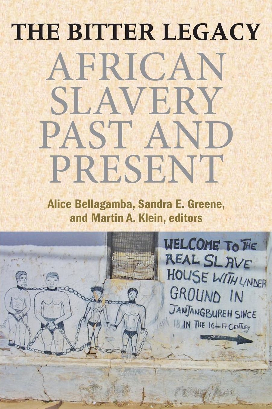 Bitter Legacy: African Slavery Past and Present