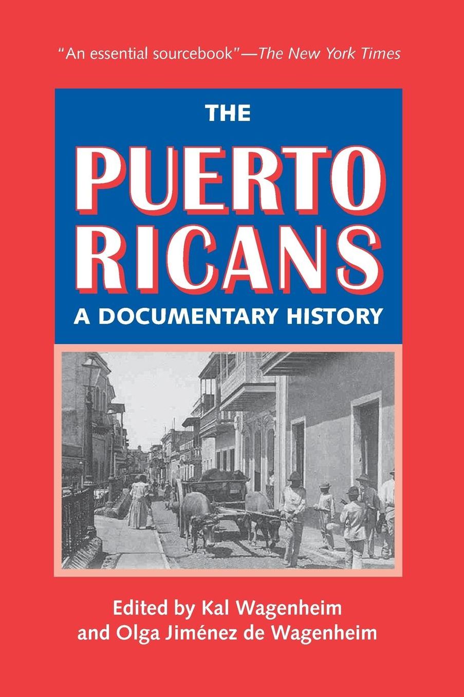 The Puerto Ricans: A Documentary History