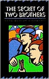 Secret of Two Brothers