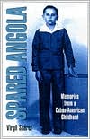 Spared Angola: Memories from a Cuban-American Childhood
