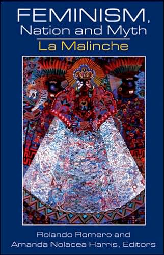 Feminism, Nation and Myth: La Malinche