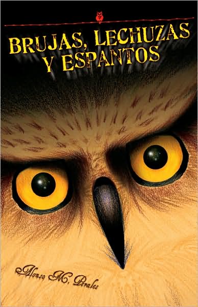 Brujas, Lechuzas Y Espantos/Witches, Owls And Spooks