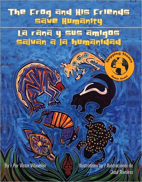 Frog and His Friends Save Humanity/La rana y sus amigos salvan a la humanidad