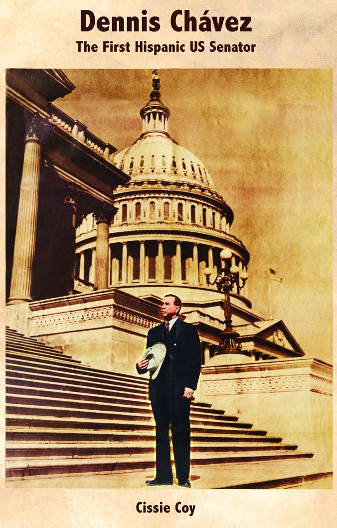 Dennis Chavez: The First Hispanic US Senator/ Dennis Chavez: El primer senador hispano de los Estados Unidos