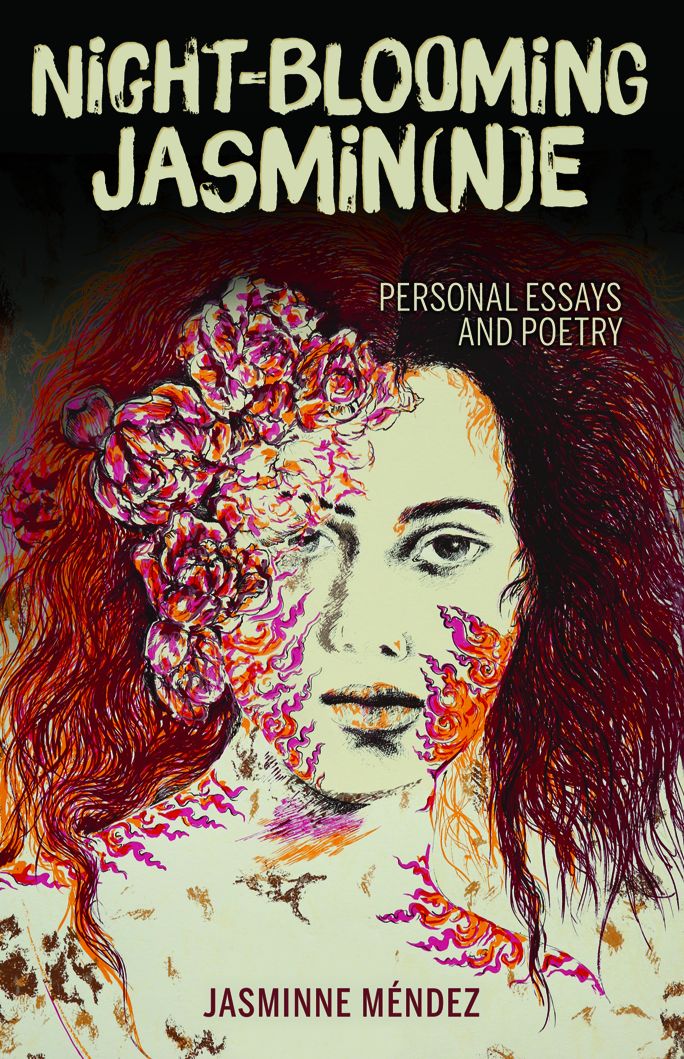 Night-Blooming Jasmin(n)e: Personal Essays and Poetry