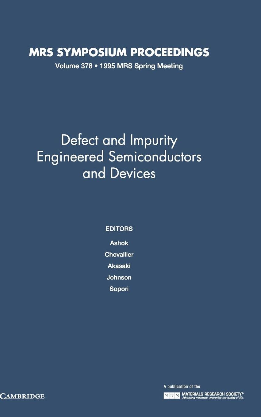 Defect and Impurity-Engineered Semiconductors and Devices: Volume 378